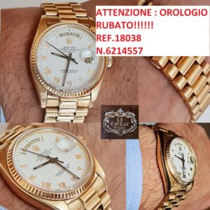 ATTENZIONE DAY-DATE RUBATO DAL NOSTRO NEGOZIO - SE DOVESSERO PROPORVELO CONTATTATE LE FORZE DELL'ORDINE O NOI - GRAZIE